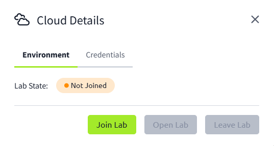 The "Cloud Information" window with "Environment" and "Credentials" tabs. The "Environment" tab is selected, showing "Lab State" as "Not Joined" with an orange dot. Three buttons at the bottom: "Join Lab" (green), "Open Lab" (greyed out), and "Leave Lab" (greyed out).
